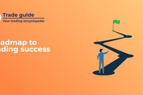 Roadmap to trading success